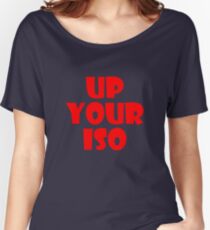 Up Your ISO Women's Relaxed Fit T-Shirt