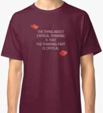 Critical Thinking Classic T-Shirt
