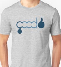 Its all good Unisex T-Shirt