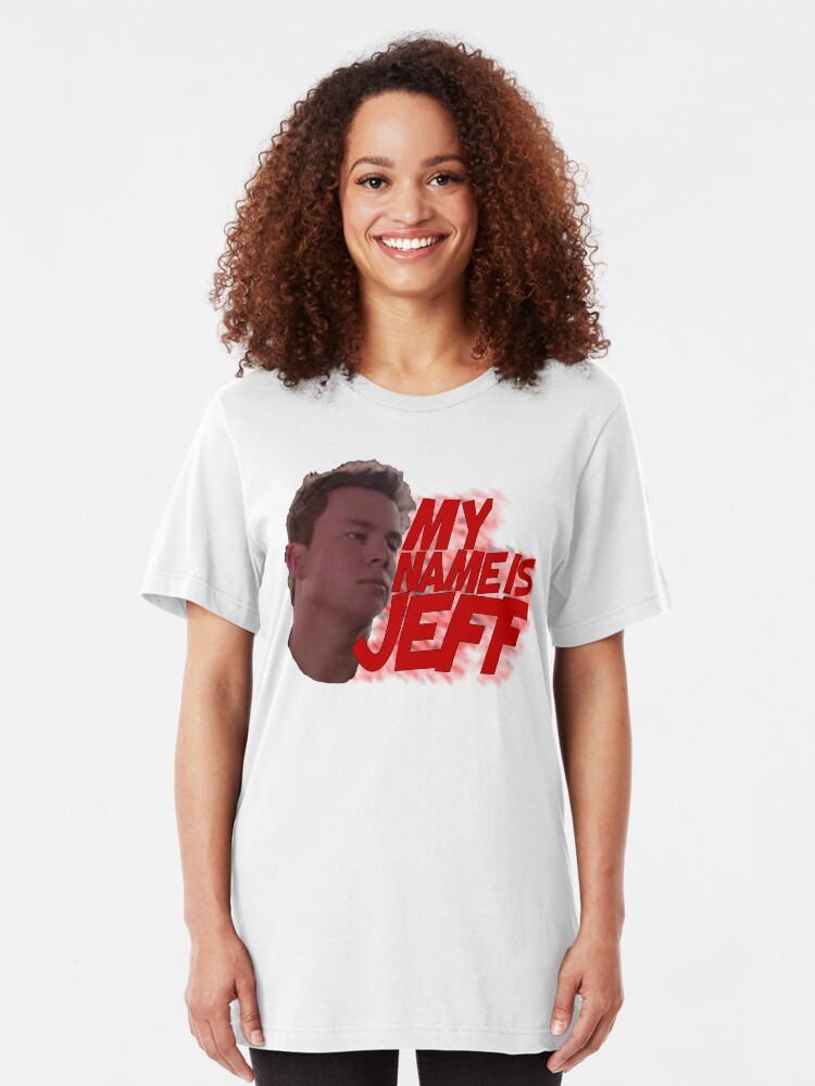 my name is jeff t shirt