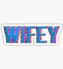 WIFEY Sticker
