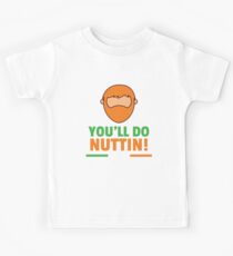 You'll Do Nuttin - McGregor! Kids Tee