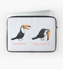 Toucan Toucan't Laptop Sleeve