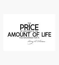 price: amount of life - thoreau Photographic Print