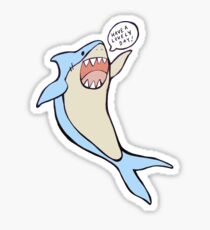 the 'have a lovely day' shark Sticker