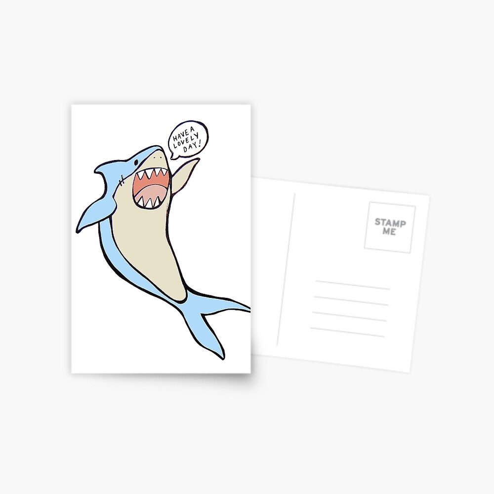 the 'have a lovely day' shark Postcard