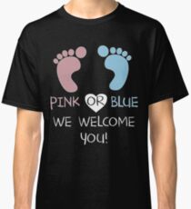 Pink Or Blue We Welcome You Baby Shower Heart Gender Reveal Party Mens Womens T Shirt You Baby Shower Gender Reveal Party Mens Womens T Shirt Classic T-Shirt
