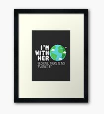 Cute Earth Day T-Shirt: There is No Planet B Framed Print