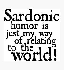 RIVERDALE - "Sardonic Humor" Photographic Print