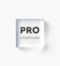 PROcrastinate Black on White Acrylic Block