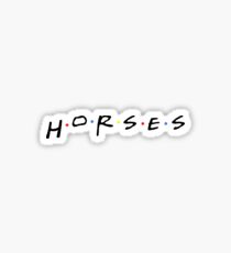 Horses (Friend Inspired) Sticker