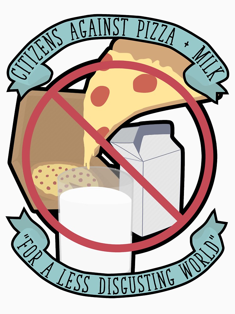 Don't Dip Your Pizza In Milk by juliasaidwhat