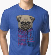 Must Love Pugs Tri-blend T-Shirt