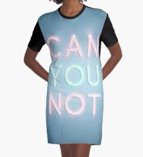 Can You Not Graphic T-Shirt Dress