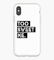 Too Sweet Me. iPhone Case