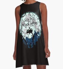 We're All Mad Here. A-Line Dress