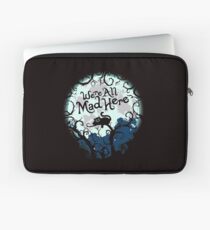 Wir sind alle verrückt hier. Laptoptasche