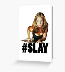 #SLAY - Buffy the Vampire Slayer Greeting Card