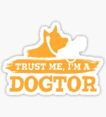 Trust Me I'm a Dogtor Sticker