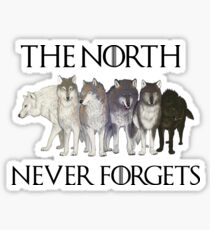 THE NORTH NEVER FORGETS Sticker