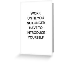 "Work until you no longer have to introduce yourself" iPad 