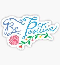 Be Positive Sticker