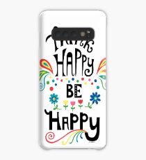 Think Happy Be Happy Case/Skin for Samsung Galaxy