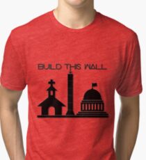 Build THIS Wall Tri-blend T-Shirt