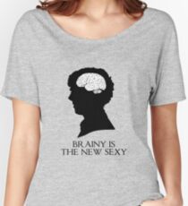 Brainy Is The New Sexy Women's Relaxed Fit T-Shirt