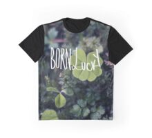 born lucky t shirt