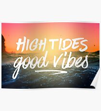 High Tides Gute Schwingungen Poster