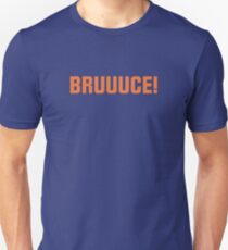 BRUUUCE! Unisex T-Shirt