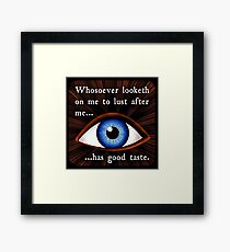 Whosoever looketh on me Framed Print