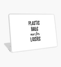 Plastic Bags Are For Losers Laptop Skin