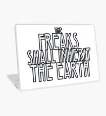 Freaks Shall Inherit the Earth Laptop Skin