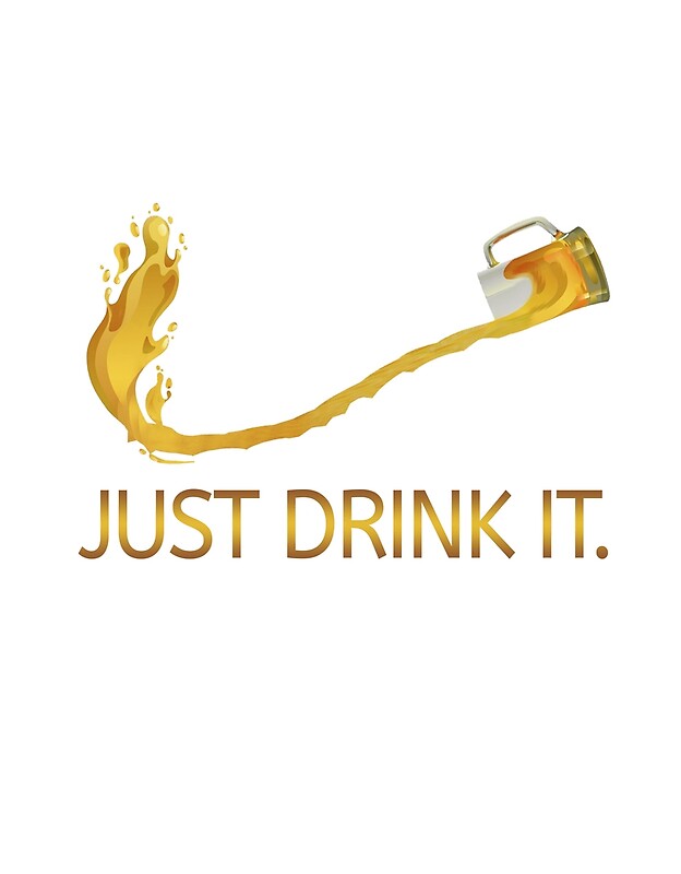 Just do drink. Drink it. Just Drink. Drunk надпись. Надпись Drinks.