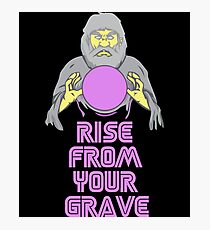 Rise From Your Grave - Alter the Beast Inside You! Photographic Print