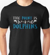 The Point Is Dolphins Slim Fit T-Shirt