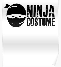 Ninja Costume - Funny Halloween Poster