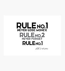 rule no.1 - never lose money - warren buffett Photographic Print
