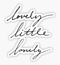 lovely little lonely Sticker