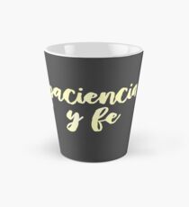 Paciencia Y Fe | In the Heights Tall Mug