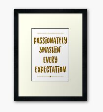 Passionately Smashin’ Every Expectation | Hamilton Framed Print