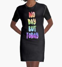 No Day But Today | RENT Graphic T-Shirt Dress