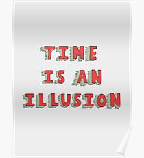 Time Is An Illusion Poster