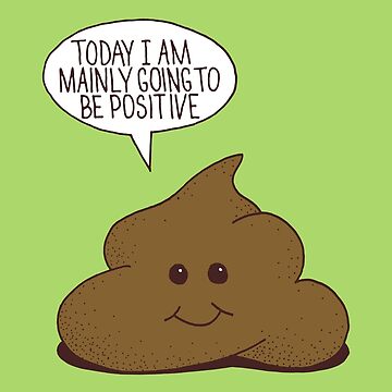 Positive Poop 