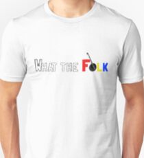 New “What the Folk” Design! Unisex T-Shirt