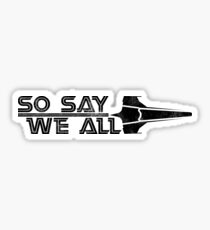 So Say We All Sticker