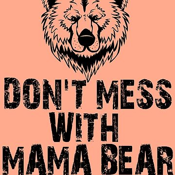 Don't Mess with Mama Bear - Women's Women's - Fitted / M / Heavy Metal