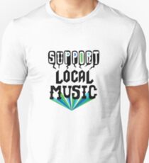 Support Local Music Unisex T-Shirt